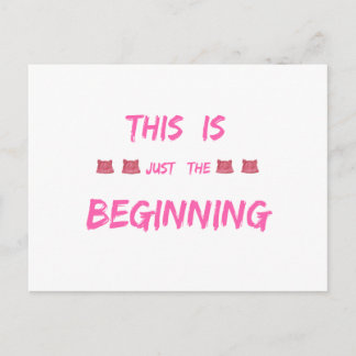 WOMEN'S MARCH THIS IS JUST THE BEGINNING POSTCARD