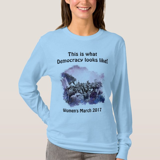 Women's March This is what Democracy looks like T-Shirt (Front)