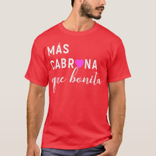 Womens Mas Cabrona Que Bonita Mother's Day 1281 T-Shirt
