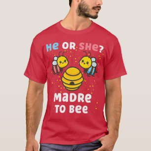 Womens Matching Baby Gender Reveal He Or She Madre T-Shirt