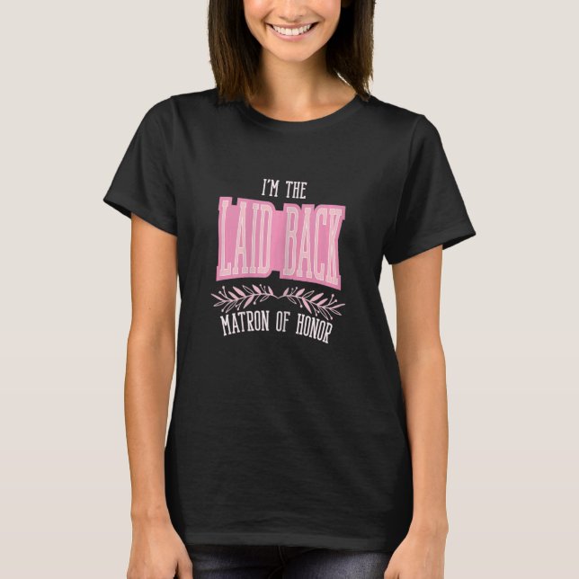 Womens  Matron of Honour Laid Back Matching Bachel T-Shirt (Front)