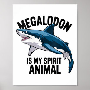 Womens Megalodon Is My Spirit Animal Funny Saying  Poster