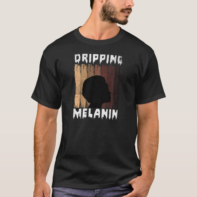 Womens Melanin Dripping Melanin Women Black Girl M T-Shirt (Front)