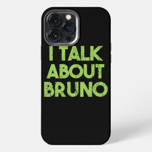 Womens Mens I Talk About Bruno Funny kids boys iPhone 13 Pro Max Case