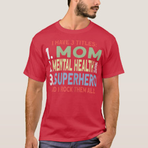 Womens Mental Health Therapist 6963 3074  T-Shirt