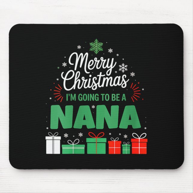 Womens Merry Christmas I'm Going To Be A Nana Preg Mouse Pad (Front)