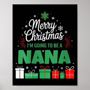 Womens Merry Christmas I'm Going To Be A Nana Preg Poster