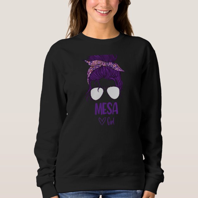 Womens Mesa Girl Born In Mesa Sweatshirt (Front)