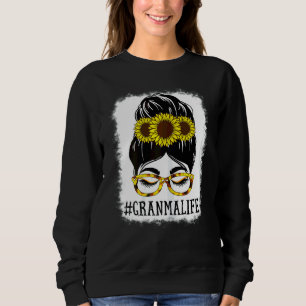 Womens Messy Bun Granma Life Grandma Sunflowers Cu Sweatshirt