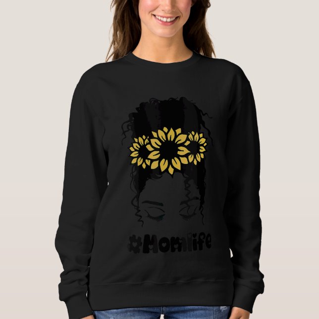 Womens Messy Bun Hair Mum Life With Sunflower For  Sweatshirt (Front)