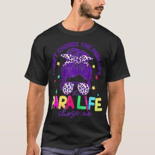 Womens Messy Bun Teacher Para Life  T-Shirt