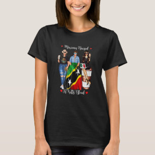 Womens Mexican St Kitts Nevis Heritage Born In Mex T-Shirt