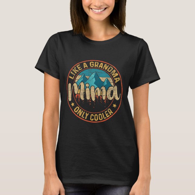 Womens Mima Like A Grandma Only Cooler Cute T-Shirt (Front)
