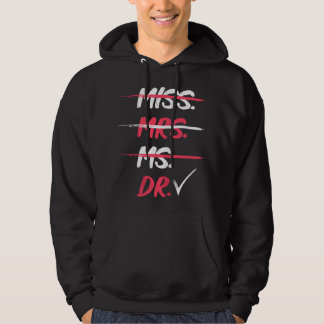 Womens Miss Mrs Ms Dr Doctorate Graduation Gift  Hoodie