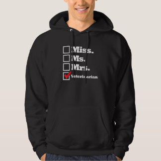 Womens Miss Ms Mrs Veterinarian Funny Career Focus Hoodie