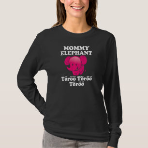 Womens Mommy Elephant Mom Töröö Cute circus Elepha T-Shirt