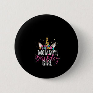 Womens Mommy Of The Birthday Girl Mother Gift Unic 6 Cm Round Badge