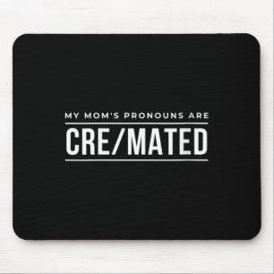 Womens Moms Pronouns Are Cre Mated Dark Humor Gift Mouse Pad