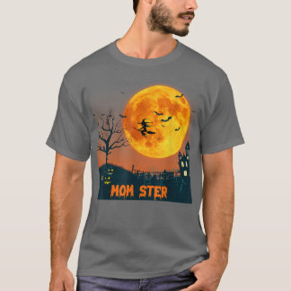 Womens MOMSTER Halloween Momster Mad Moms Mother & T-Shirt