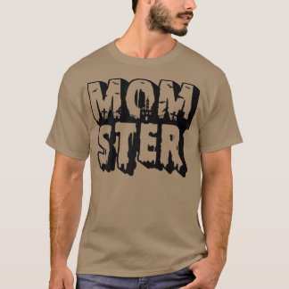 Womens Momster Mum Mummy Monster Costume Mother Ha T-Shirt