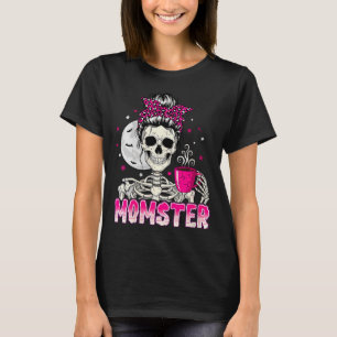 Womens Momster Skull Mom Coffee Lover Halloween Me T-Shirt