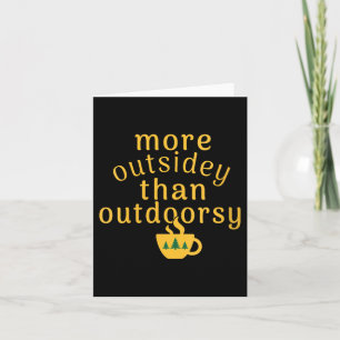 Womens More Outsidey Than Outdoorsy Funny Tree Men Card
