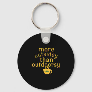 Womens More Outsidey Than Outdoorsy Funny Tree Men Key Ring