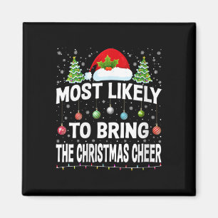 Womens Most Likely To Bring The Christmas Cheer Ch Magnet
