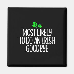 Womens Most Likely To Do An Irish Good  Magnet