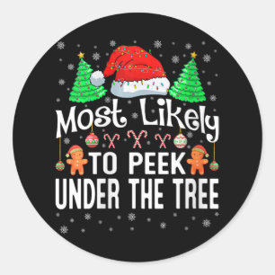 Womens Most Likely To Peek Under The Tree Christma Classic Round Sticker