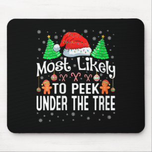 Womens Most Likely To Peek Under The Tree Christma Mouse Pad