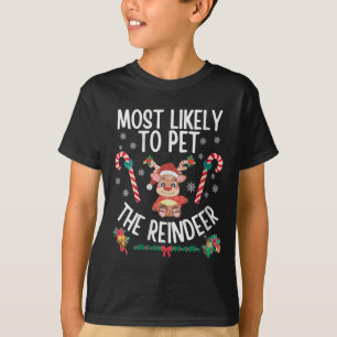 Womens Most Likely To Pet The Reindeer Family Chri T-Shirt