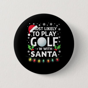 Womens Most Likely To Play Golf With Santa Family 6 Cm Round Badge