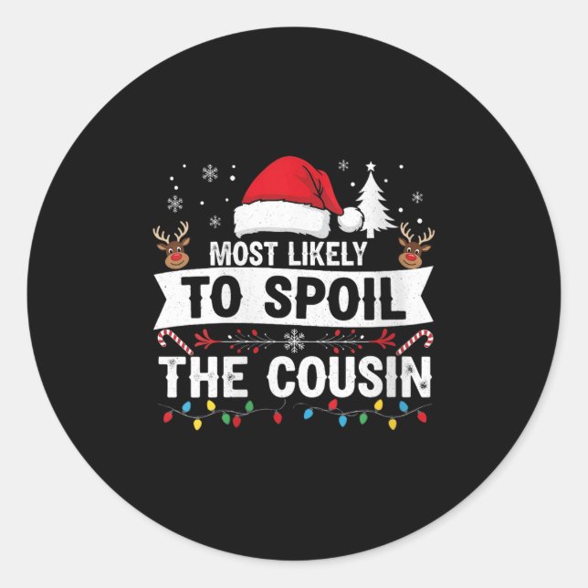 Womens Most Likely To Sil The Cousin Christmas Par Classic Round Sticker (Front)