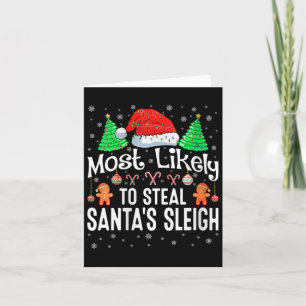 Womens Most Likely To Steal Santa's Sleigh Christm Card