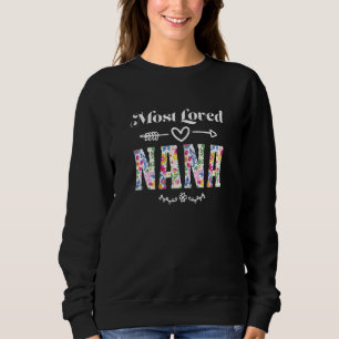 Womens most loved nana grandmother sweatshirt