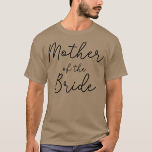 Womens Mother Of The Bride Bridal Shower, Mother O T-Shirt