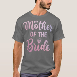 Womens Mother Of The Bride Bridal Shower Wedding D T-Shirt