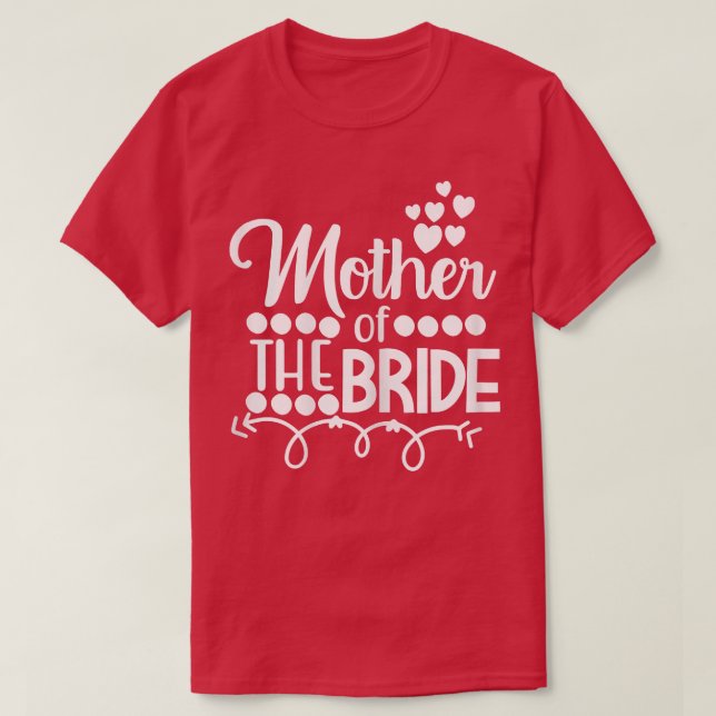 Womens Mother Of The Bride Daughter Wedding or Bac T-Shirt (Design Front)