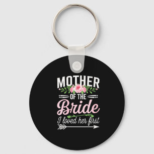 Womens mother of the bride i loved her first key ring