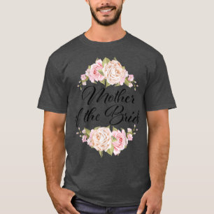 Womens Mother of the Bride Mother of the Bride Wed T-Shirt