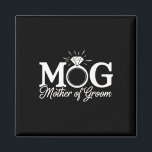 Womens Mother Of The Groom Mob Mog Mum Wedding Bac Magnet<br><div class="desc">Womens Mother Of The Groom Mob Mog Mum Wedding Bachelorette</div>