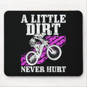 Womens Mountain Bike Little Dirt Never Hurt Downhi Mouse Pad
