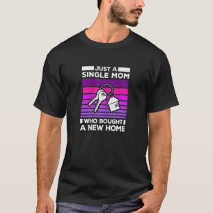 Womens Moving Announcement Housewarming Single Hom T-Shirt