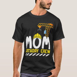 Womens Mum Birthday Crew Construction Birthday Boy T-Shirt