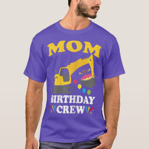 Womens Mum Birthday Crew Construction Truck Excava T-Shirt
