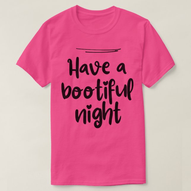 Womens Mum Funny Have a bootiful night1510 T-Shirt (Design Front)