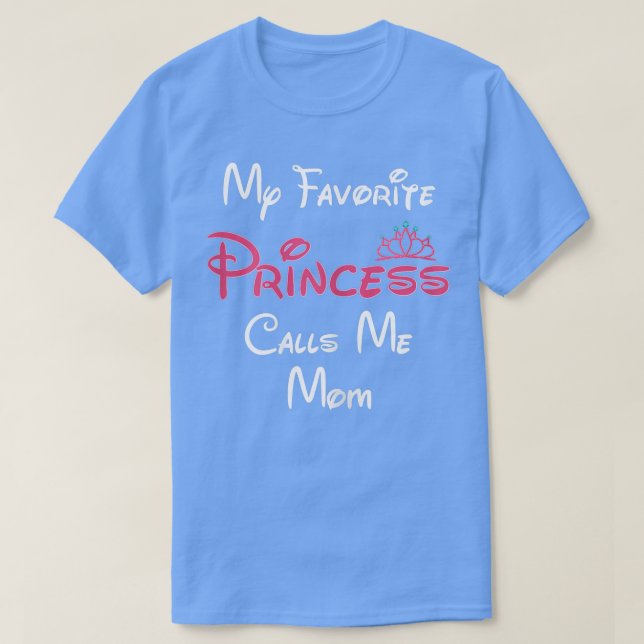 Womens Mum Gift My Favourite Princess Calls Me Mum T-Shirt (Design Front)
