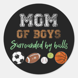 Womens Mum Of Boys Surrounded By Balls Funny Ball  Classic Round Sticker