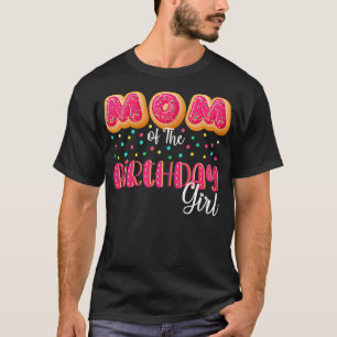 Womens Mum Of The Birthday Girl Doughnut Family Ma T-Shirt